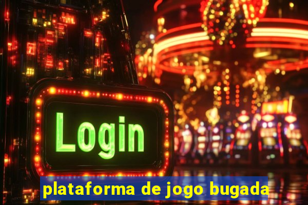 plataforma de jogo bugada